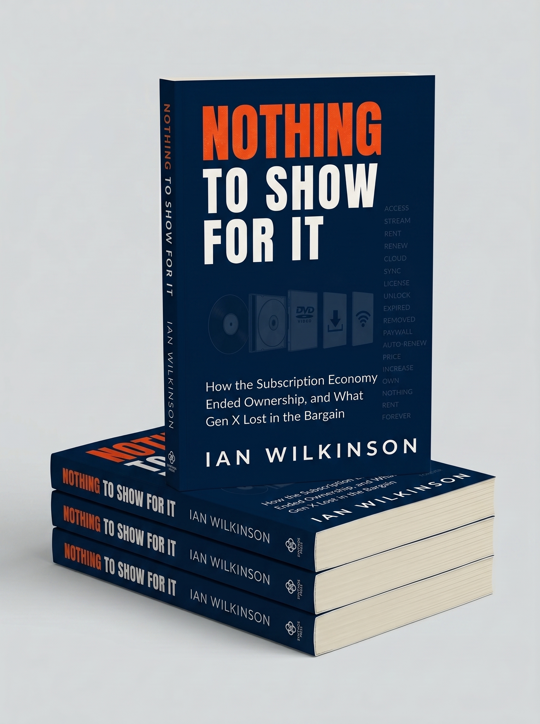 Nothing to Show for It by Ian Wilkinson, stacked paperback copies